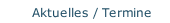 Aktuelles / Termine