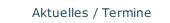 Aktuelles / Termine